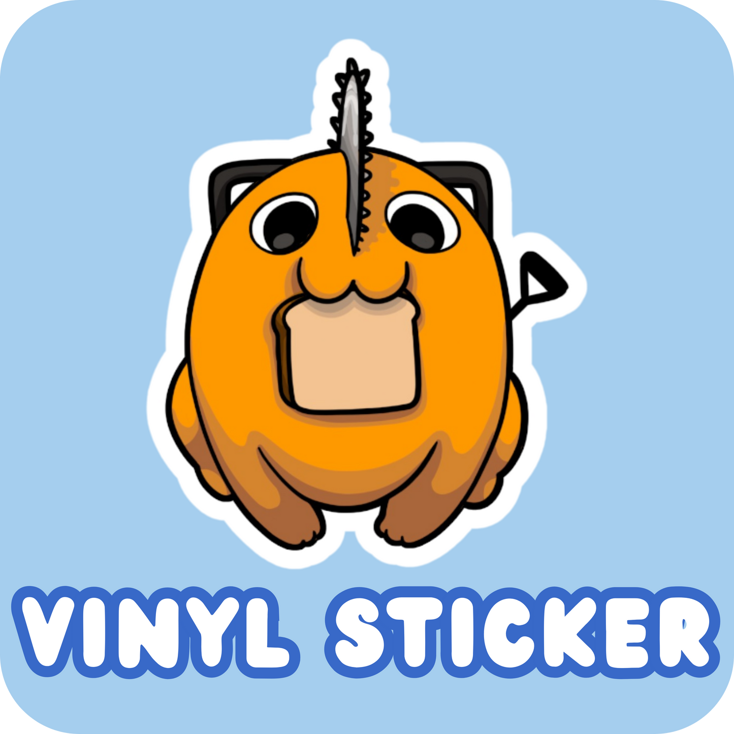Vinyl Sticker - Pochita has Toast