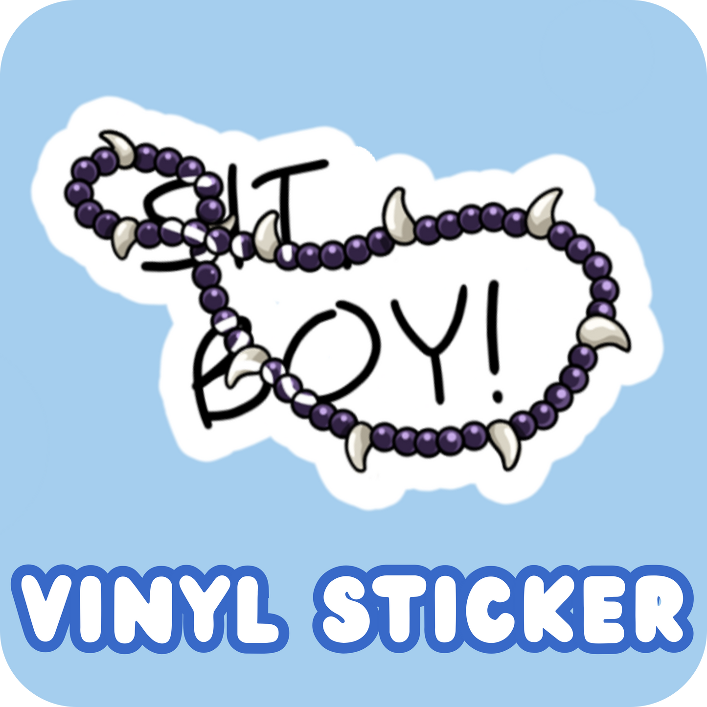Vinyl Sticker - Sit Boy!