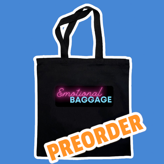 Tote - Emotional Baggage **PREORDER**